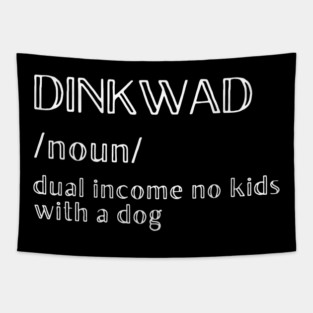 DINKWAD Definition Tapestry