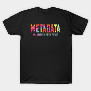 Metadata T-Shirt