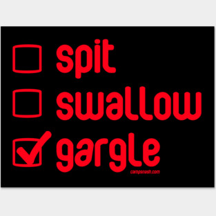Spit, Swallow, Gurgle Posters and Art