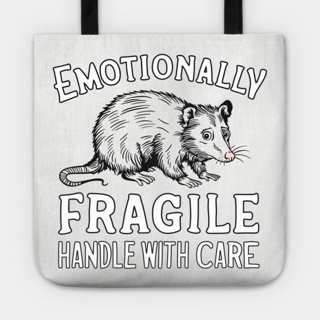 Emotionally Fragile Handle With Care Tote by Anticorporati