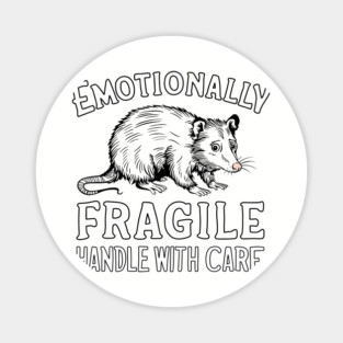 Emotionally Fragile Handle With Care Magnet