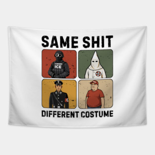 Same-shit-different-costume Tapestry