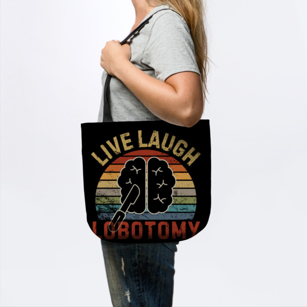 Live Laugh Lobotomy by The WYLD Tribe