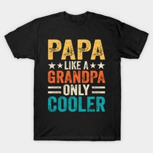 Old Guys Rule: Best Grandpa Ever T-Shirt