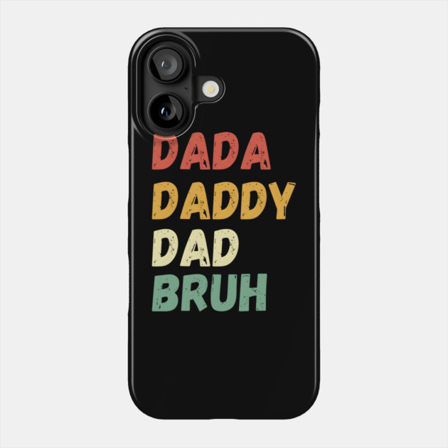 From Dada to Bruh Phone Case by MakerMind8.2