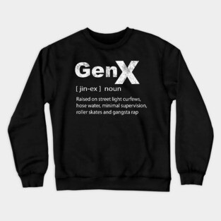 Gen X Definition Hip Hop Nostalgic Humor Crewneck Sweatshirt