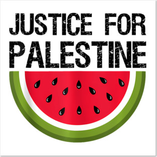 Palestine Justice For Palestine Watermelon Flag Palestinian Posters and Art