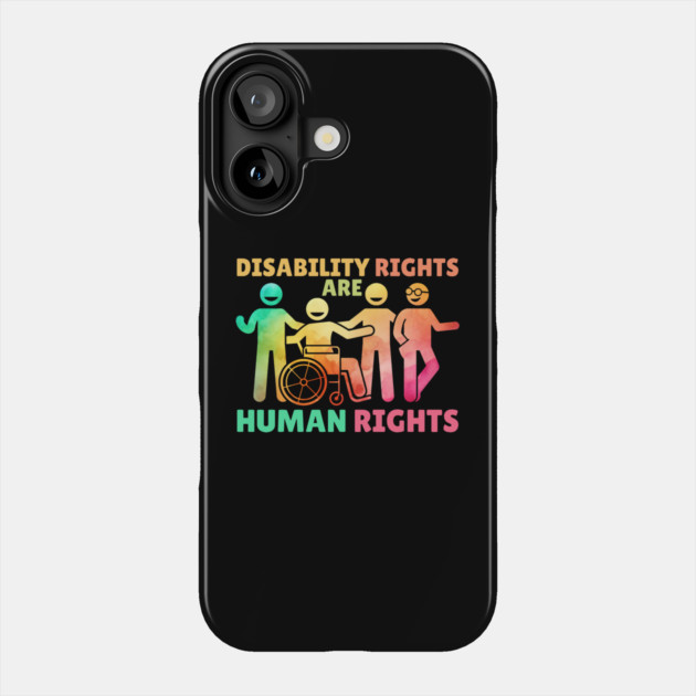 Rainbow Disability Rights Are Human Rights Phone Case by The WYLD Tribe