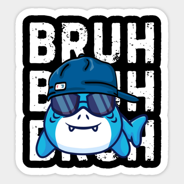 Cool Summer Vacation Bruh Shark Sticker by The WYLD Tribe