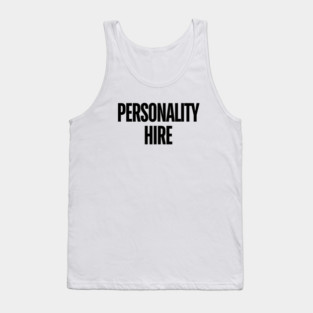 Personality Hire - Millennial Misery Tank Top