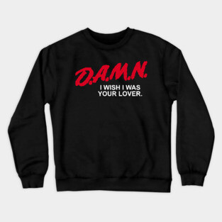 D.A.M.N. Crewneck Sweatshirt
