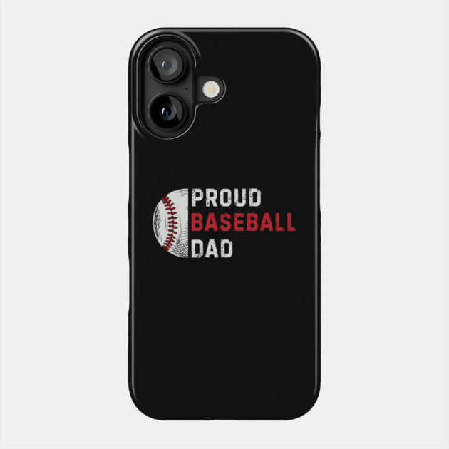 Proud Baseball Dad Phone Case by MakerMind8.2