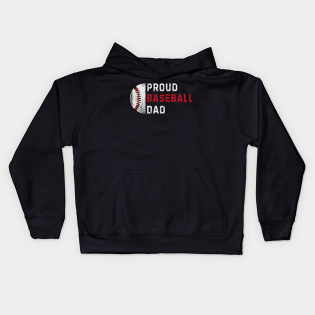 Proud Baseball Dad Kids Hoodie by MakerMind8.2