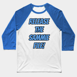 Release the Sammie file! Baseball T-Shirt
