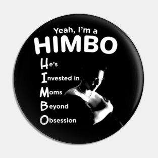 He's a Himbo Pin