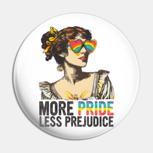 More Pride Less Prejudice LGBT Pride Month More Pride Pin