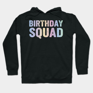 Birthday Squad for Women It's My Birthday B-Day Party Hoodie