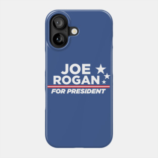 Joe Rogan for President Phone Case
