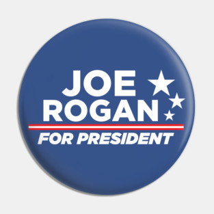 Joe Rogan for President Pin