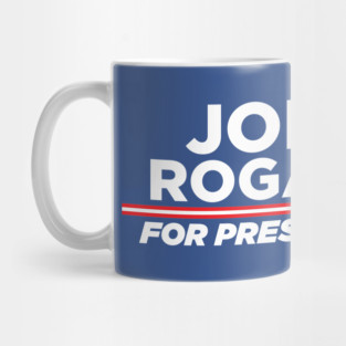 Joe Rogan for President Mug