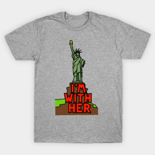 I'M WITH HER T-Shirt