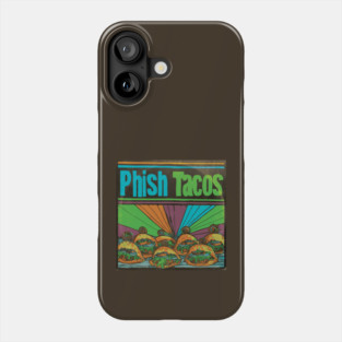 Phish Tacos Phone Case