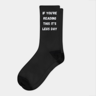 Leg Day Motivation Socks