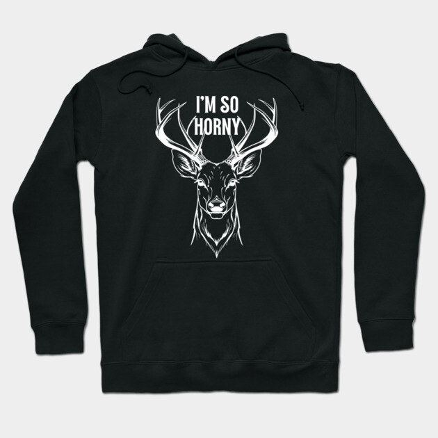 So Horny Hoodie by Low Life Shirts