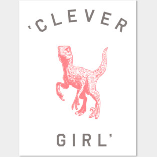 Clever Girl Posters and Art