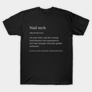 Nail tech gift idea T-Shirt