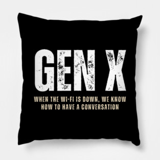 Gen X Retro Vibes Design for True Generation Xers Pillow