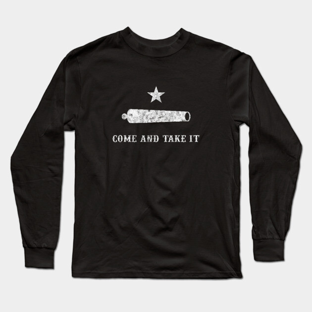 Come And Take It - Cannon - Second Amendment - Texas Long Sleeve T-Shirt by UncagedUSA