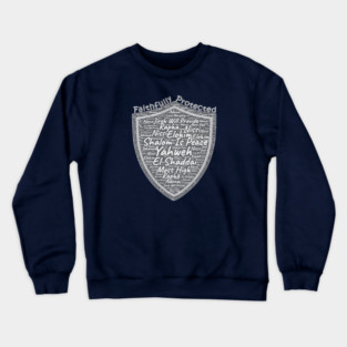 Shield of God Names | Faithfully Protected Divine Power Crewneck Sweatshirt