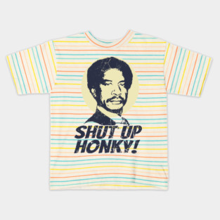 shut up honky yes Vintage #10 Kids T-Shirt