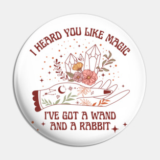 I Heard You Like Magic Pin