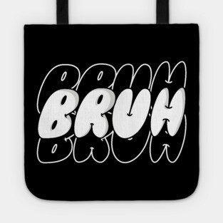 BRUH Tote