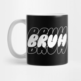 BRUH Mug