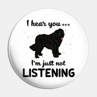 Newfoundland I hear you...I'm just not listening Pin