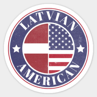 Proud Latvian-American Badge - Latvia Flag Sticker
