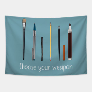 Choose your weapon - art supplies Tapestry