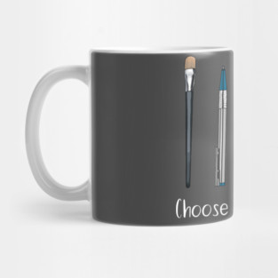 Choose your weapon - art supplies Mug