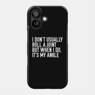 Roll the Ankle Joint Phone Case