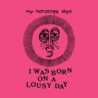 Lousy Day T-Shirt