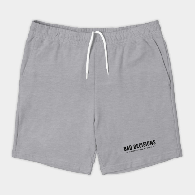 BAD DECISIONS by artslaves