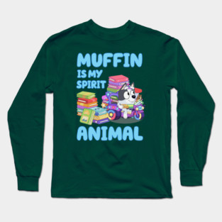 Muffin is my spirit animal Long Sleeve T-Shirt