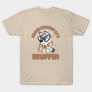 Proud parent of a muffin T-Shirt