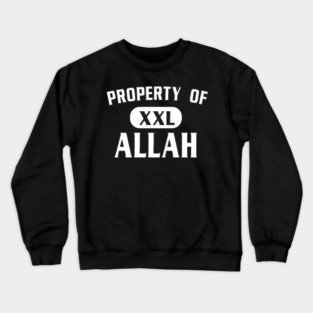 Property of ALLAH Crewneck Sweatshirt