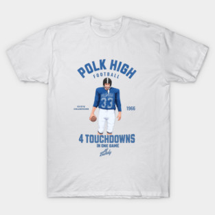 Polk High Football 4 touchdowns in one game - Al Bundy T-Shirt