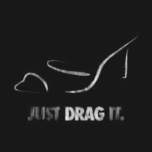 Just Drag It - Silver Glitter T-Shirt