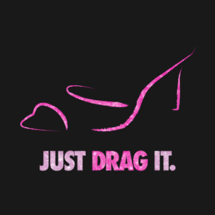 Just Drag It - Pink Glitter T-Shirt
